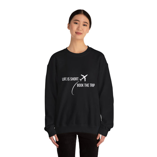 "Life is Short. Book the Trip" - Unisex Heavy Blend™ Crewneck Sweatshirt
